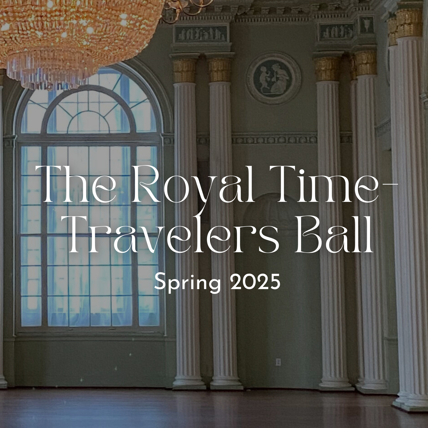 The Royal Time-Travelers Ball